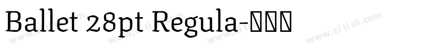 Ballet 28pt Regula字体转换
